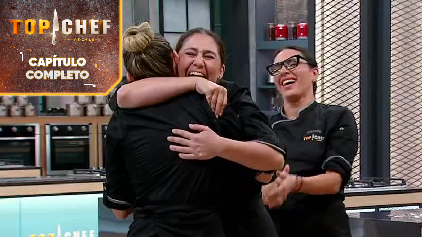 Top Chef VIP Capítulo 39 ¡Definidos los finalistas! Chilevisión